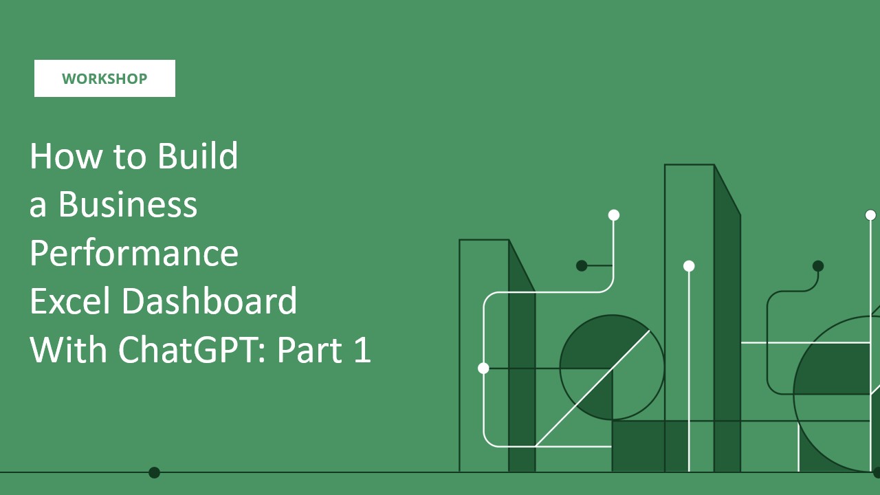 How to Build a Business Performance Excel Dashboard With ChatGPT - Part 1